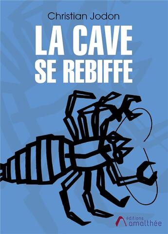 Couverture du livre « La cave se rebiffe » de Jodon Christian aux éditions Amalthee