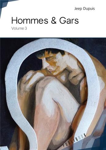 Couverture du livre « Hommes & gars Tome 3 » de Jeep Dupuis aux éditions Publibook