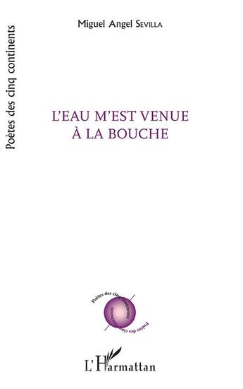 Couverture du livre « L'eau m'est venue à la bouche » de Miguel Angel Sevilla aux éditions L'harmattan