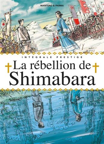 Couverture du livre « La rébellion de Simabara ; intégrale » de Maurizio Mantero et Gabriele Parma aux éditions Clair De Lune