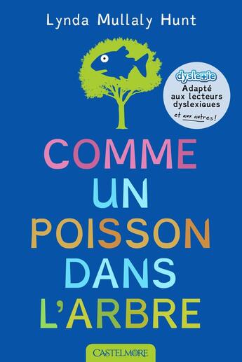 Couverture du livre « Comme un poisson dans l'arbre » de Lynda Mullaly Hunt aux éditions Castelmore