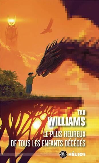 Couverture du livre « Le plus heureux de tous les enfants décédés » de Tad Williams aux éditions Actusf