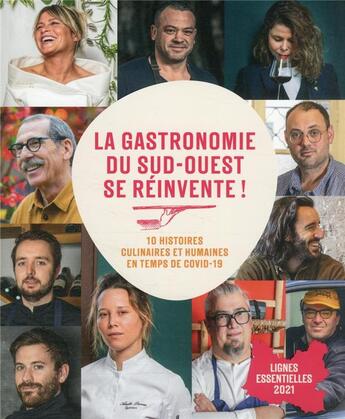 Couverture du livre « La gastronomie du Sud-Ouest se réinvente ! 10 histoires culinaires et humaines en temps de covid-19 » de Dominique Mockly aux éditions Nouveaux Debats Publics