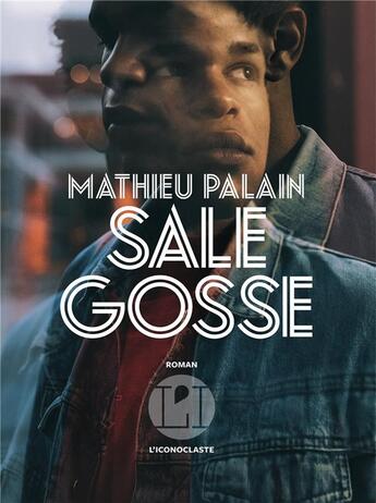 Couverture du livre « Sale gosse » de Mathieu Palain aux éditions L'iconoclaste