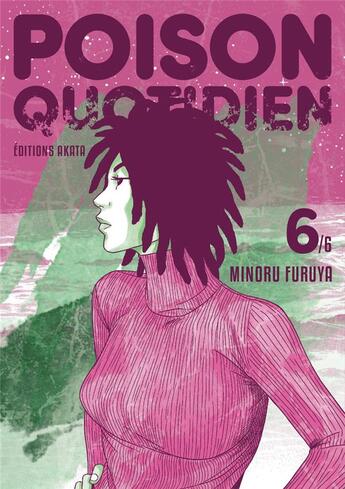 Couverture du livre « Poison quotidien Tome 6 » de Minoru Furuya aux éditions Akata