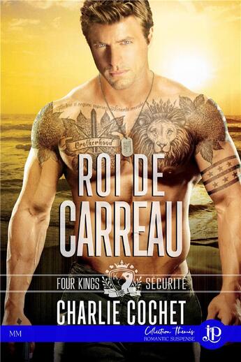 Couverture du livre « Four kings sécurité t.4 : roi de carreau » de Charlie Cochet aux éditions Juno Publishing