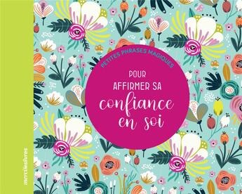 Couverture du livre « Petites phrases magiques ; confiance en soi » de  aux éditions Mercileslivres