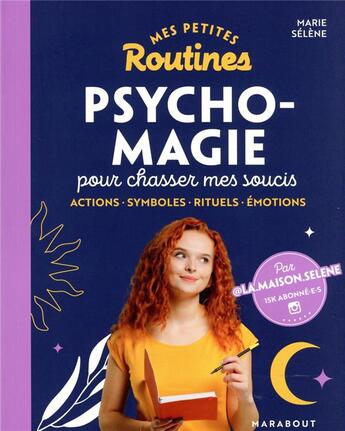 Couverture du livre « Mes petites routines ; psycho-magie pour chasser mes soucis : actions, symboles, rituels, émotions » de Marie Selene aux éditions Marabout