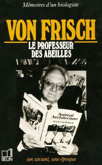 Couverture du livre « Le professeur des abeilles » de Karl Von Frisch aux éditions Belin