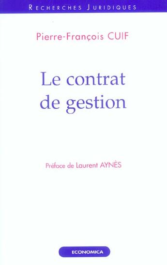 Couverture du livre « Le Contrat De Gestion » de Pierre-Francois Cuif aux éditions Economica