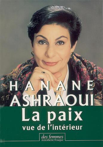 Couverture du livre « La paix vue de l'intérieur ; Palestine-Israël ; témoignage » de Hanane Ashraoui aux éditions Des Femmes