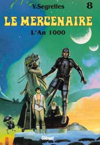 Couverture du livre « Le mercenaire Tome 8 : l'an mil » de Vicente Segrelles aux éditions Glenat