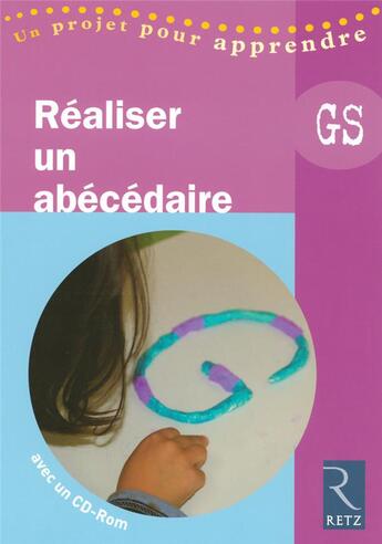 Couverture du livre « Réaliser un abécédaire ; grande section » de Elisabeth Tresallet aux éditions Retz