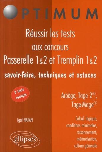 Couverture du livre « Réussir tests aptitudes tage-mage, tage 2, arpège, essec, esc, passerelle, tremplin, sésame, accès, mastères » de Igal Natan aux éditions Ellipses