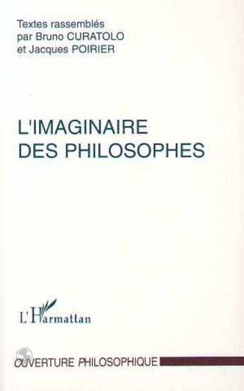 Couverture du livre « L'imaginaire des philosophes » de Jacques Poirier et Bruno Curatolo aux éditions L'harmattan