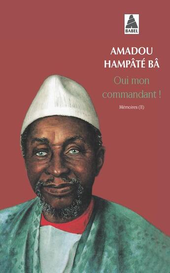 Couverture du livre « Oui mon commandant ! » de Amadou Hampate Ba aux éditions Actes Sud