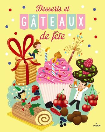 Couverture du livre « Desserts et gâteaux de fête » de Julie Mercier aux éditions Milan