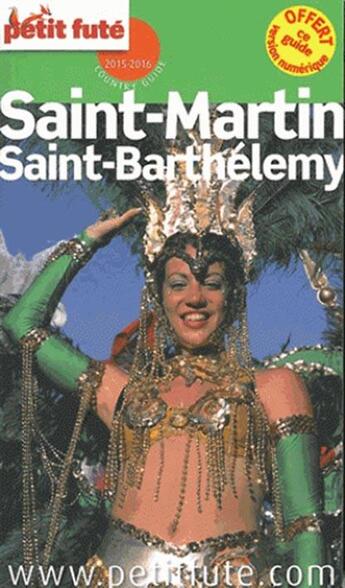 Couverture du livre « GUIDE PETIT FUTE ; COUNTRY GUIDE ; Saint-Martin ; Saint-Barthélemy » de  aux éditions Le Petit Fute