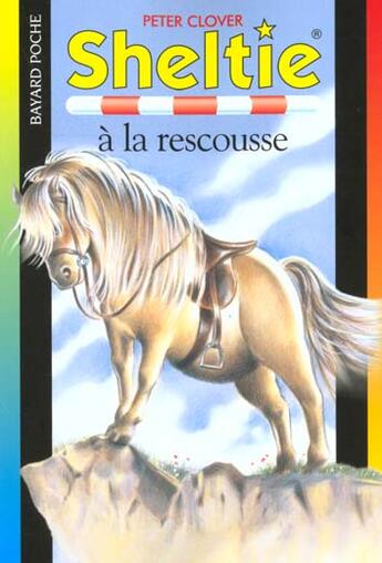 Couverture du livre « Sheltie T.5 ; Sheltie à la rescousse » de Peter Clover aux éditions Bayard Jeunesse