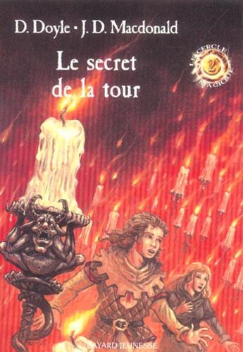 Couverture du livre « Le cercle magique t.2 ; le secret de la tour » de Debra Doyle et James D. Macdonald aux éditions Bayard Jeunesse