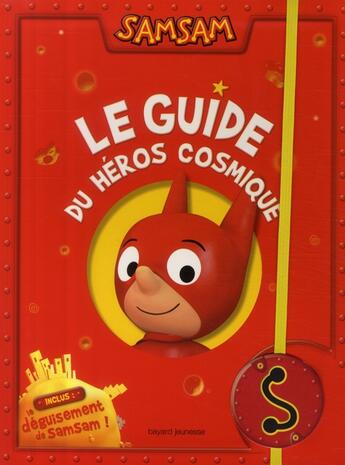 Couverture du livre « Le guide du héros cosmique » de Serge Bloch aux éditions Bayard Jeunesse