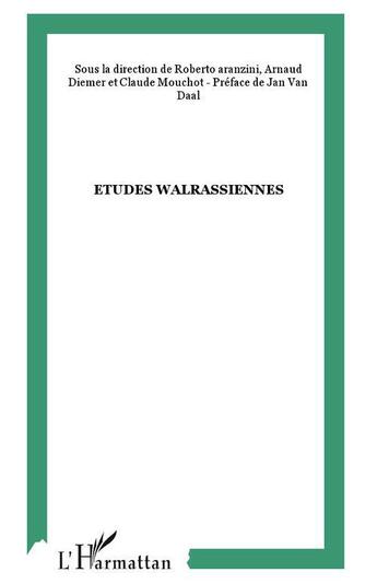 Couverture du livre « Études walrassiennes » de Arnaud Diemer et Mouchot/Claude et Roberto Aranzini aux éditions L'harmattan