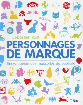 Couverture du livre « Personnages de marques » de Sebastien Roste aux éditions Cherche Midi