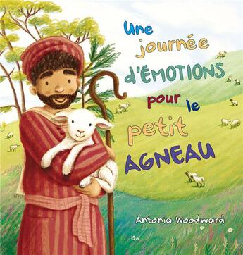 Couverture du livre « Une journée d'émotions pour le petit agneau » de Antonia Woodward aux éditions Excelsis