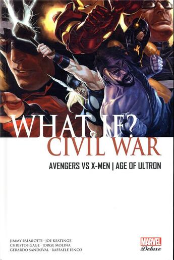 Couverture du livre « What if ? t.1 ; Civil War ; Avengers VS X-Men ; age of Ultron » de  aux éditions Panini