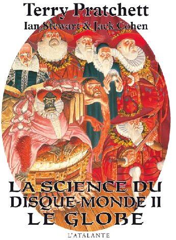 Couverture du livre « La science du Disque-monde Tome 2 : le globe » de Terry Pratchett et Jack Cohen et Ian Stewart aux éditions L'atalante