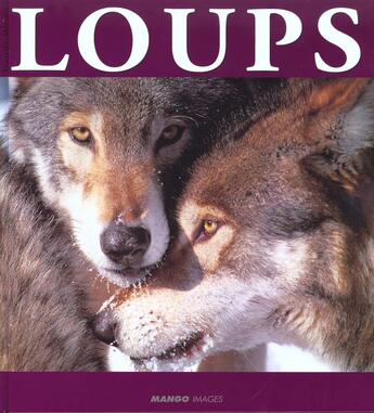 Couverture du livre « Loups » de Wood Daniel aux éditions Mango