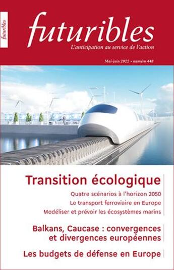 Couverture du livre « Futuribles n 448 - transition ecologique - balkans, caucase : convergences et divergences europeenne » de Ademe/Vieilledent aux éditions Futuribles