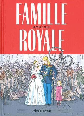 Couverture du livre « Famille royale » de Jerome Mulot et Florent Ruppert aux éditions L'association