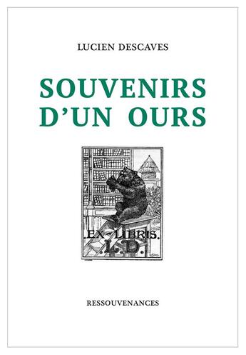 Couverture du livre « Souvenirs d'un ours » de Descaves-L aux éditions Ressouvenances