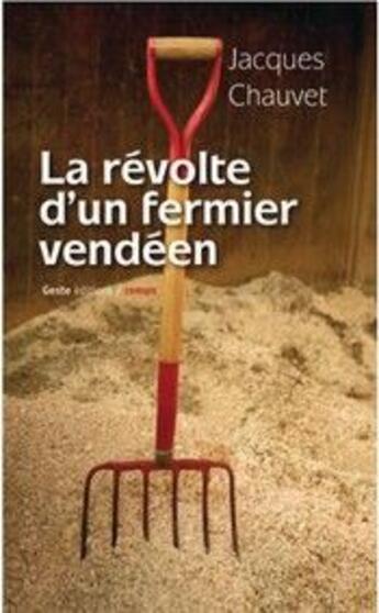 Couverture du livre « La révolte d'un fermier vendéen » de Jacques Chauvet aux éditions Geste
