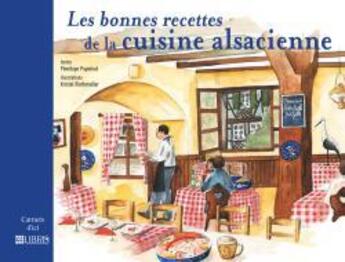 Couverture du livre « Les bonnes recettes de la cuisine alsacienne » de Puymirat/Riethmuller aux éditions Glenat