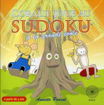 Couverture du livre « Coralie joue au sudoku à la grande école » de A Parent aux éditions Pole