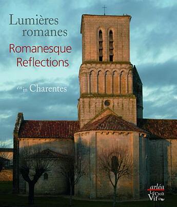 Couverture du livre « Lumières romanes en Charentes » de Eric Fottorino et Maggie Cole et Philippe Julien-Labruyere et Isabelle Oberson aux éditions Arlea