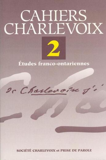 Couverture du livre « Cahiers charlevoix v 2 etudesfranco ontariennes » de  aux éditions Editions Prise De Parole