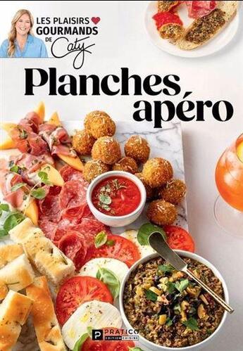 Couverture du livre « Planches apero » de Caty Berube aux éditions Pratico Edition