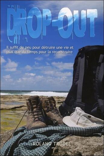 Couverture du livre « Drop-out » de Roland Trudel aux éditions Ada