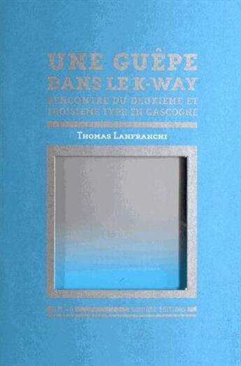 Couverture du livre « Une guepe dans le k-way » de Lanfranchi Thomas aux éditions Semiose