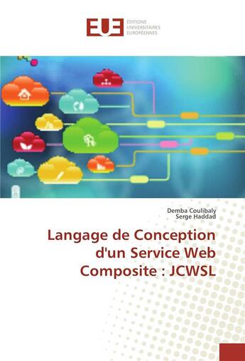 Couverture du livre « Langage de conception d'un service web composite : jcwsl » de Coulibaly Demba aux éditions Editions Universitaires Europeennes