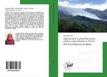 Couverture du livre « Apprendre à planifier pour mieux argumenter à l'écrit : effet de l'enseignement stratégique » de Houda Akmoun aux éditions Presses Academiques Francophones