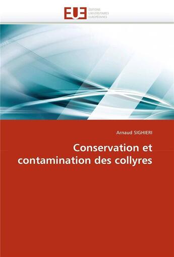 Couverture du livre « Conservation et contamination des collyres » de Sighieri Arnaud aux éditions Editions Universitaires Europeennes