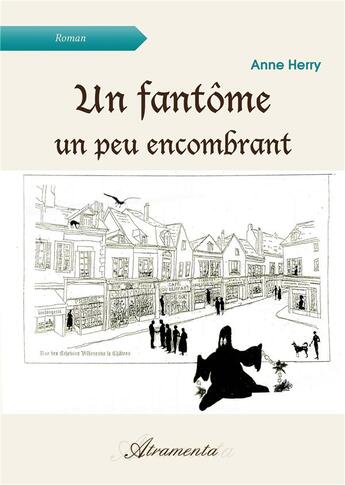 Couverture du livre « Un fantôme un peu encombrant » de Herry Anne aux éditions Atramenta