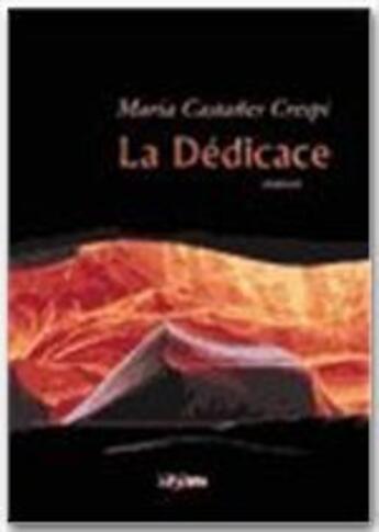 Couverture du livre « La dédicace » de Maria Castaner Crespi aux éditions Jepublie