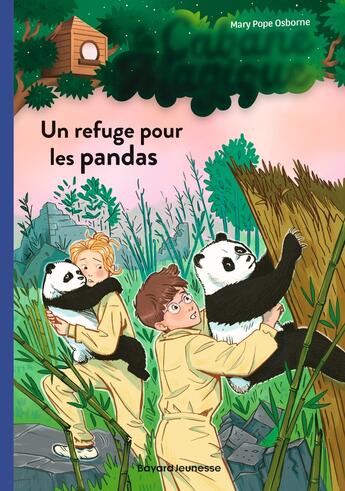 Couverture du livre « La cabane magique Tome 43 : un refuge pour les pandas » de Mary Pope Osborne aux éditions Bayard Jeunesse