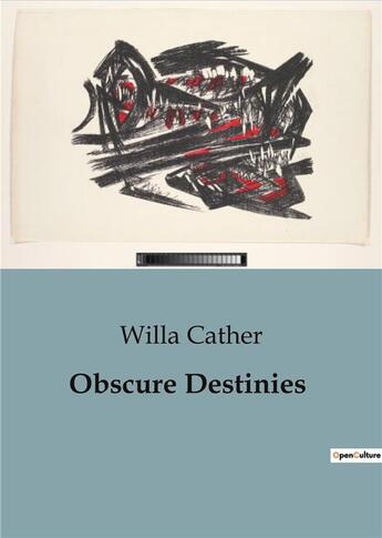 Couverture du livre « Obscure Destinies » de Willa Cather aux éditions Culturea