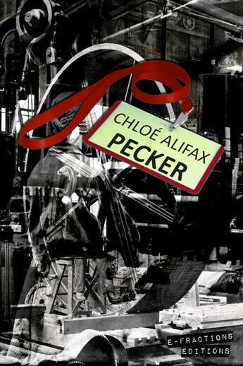 Couverture du livre « Pecker » de Chloe Alifax aux éditions E-fractions Editions